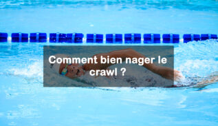 Comment bien nager le crawl